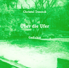 Trausch, Christel (03) – Über die Ufer. Gedichte mit Fotografien von Diethmar Thuma