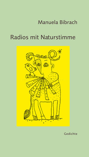 Bibrach, Manuela – Radios mit Naturstimme. Gedichte